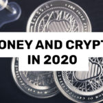 Money and crypto in 2020