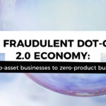 The fraudulent dot-com 2.0 economy: from zero-asset businesses to zero-product businesses